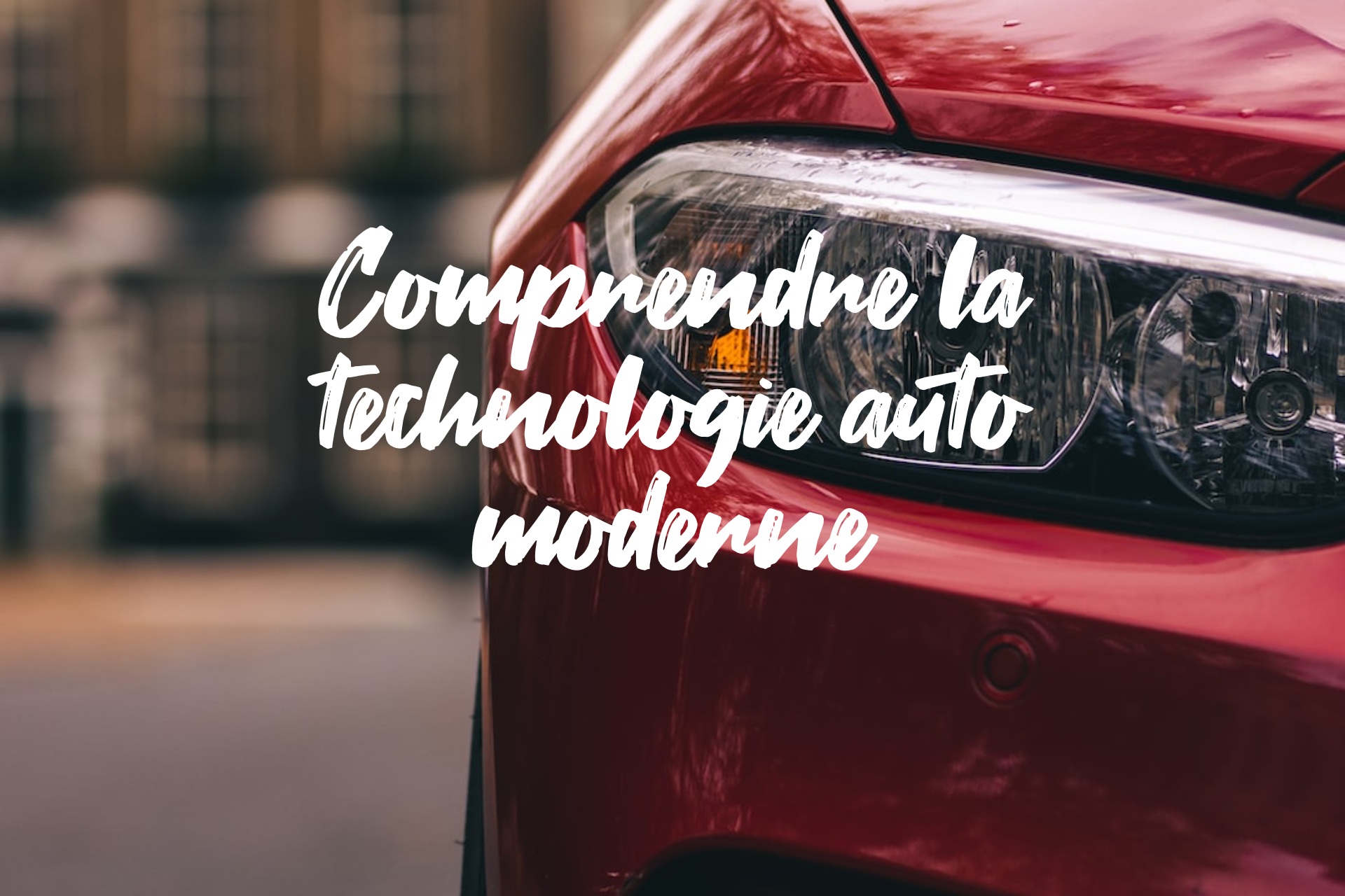 Comprendre la technologie auto moderne