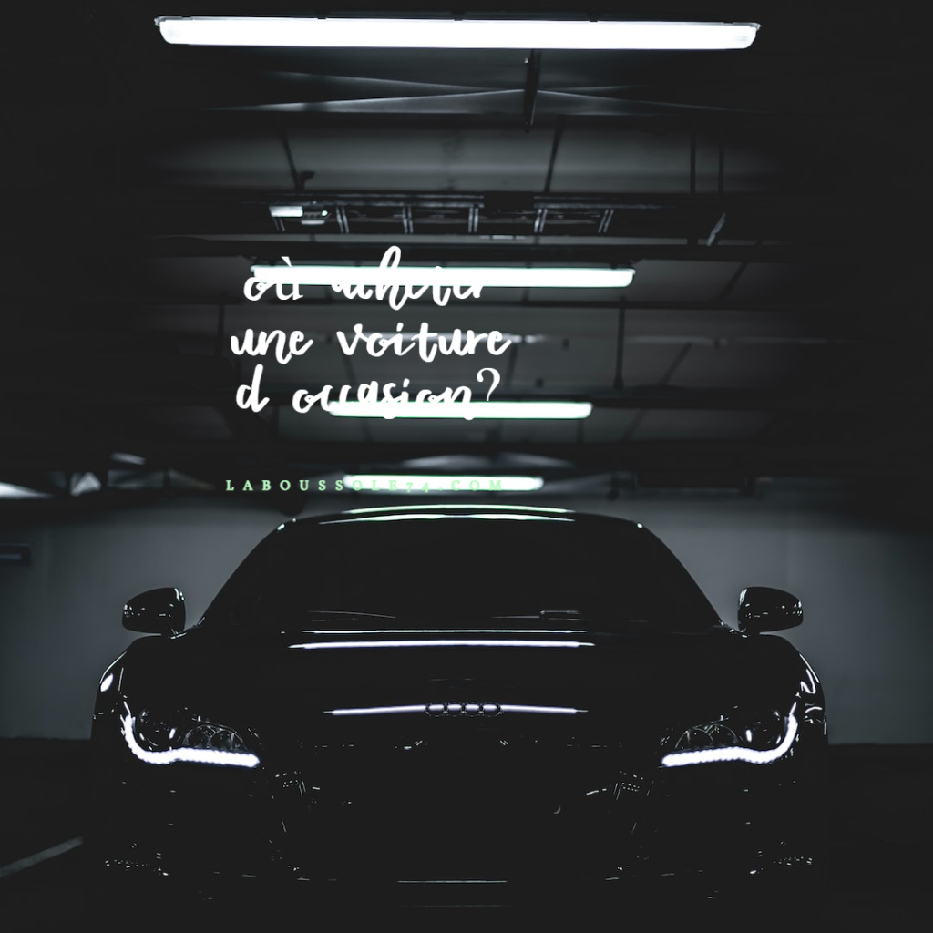 Où acheter une voiture d occasion?